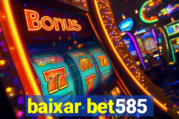 baixar bet585